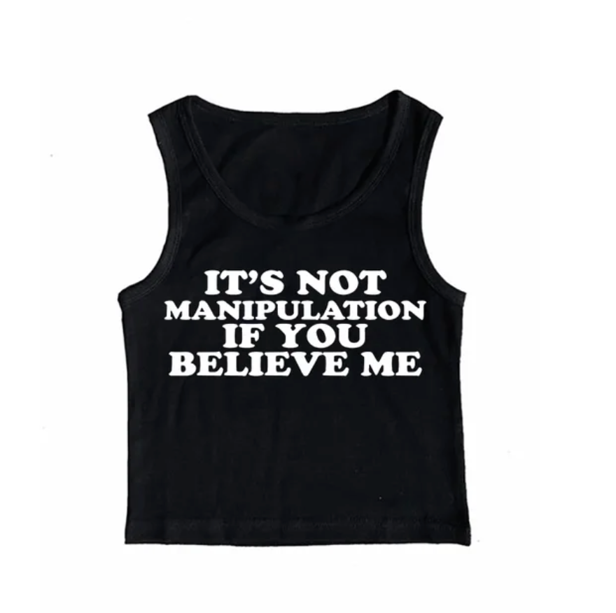 Its Not Manipulation Top