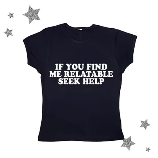 If You Find Me Relatable Top